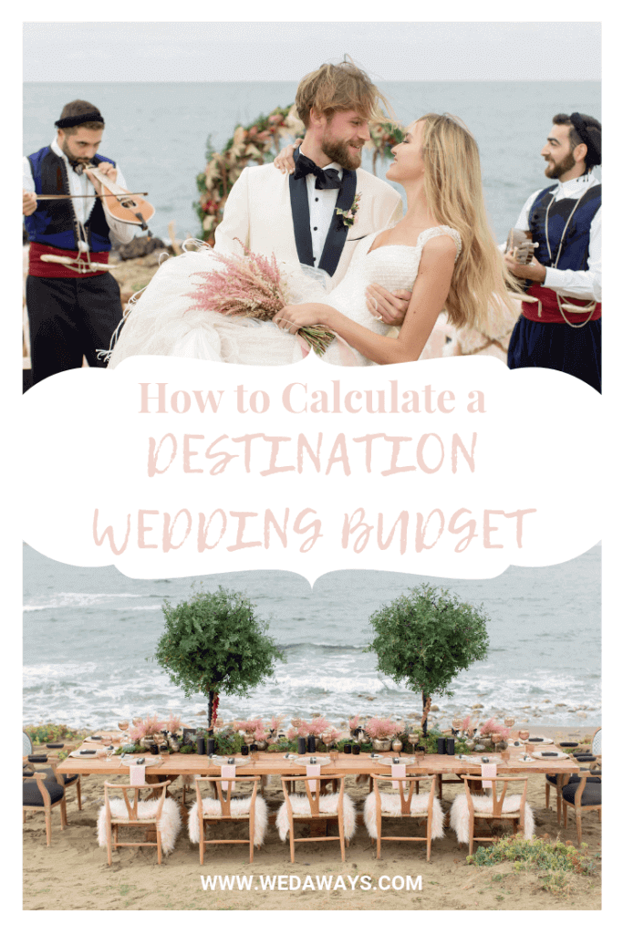 How To Calculate A Destination Wedding Budget | Wedaways